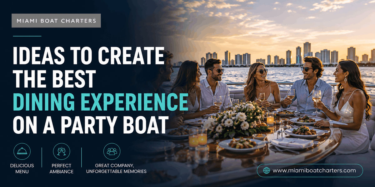 Ideas to Create the Best Dining Experience on a Party Boat