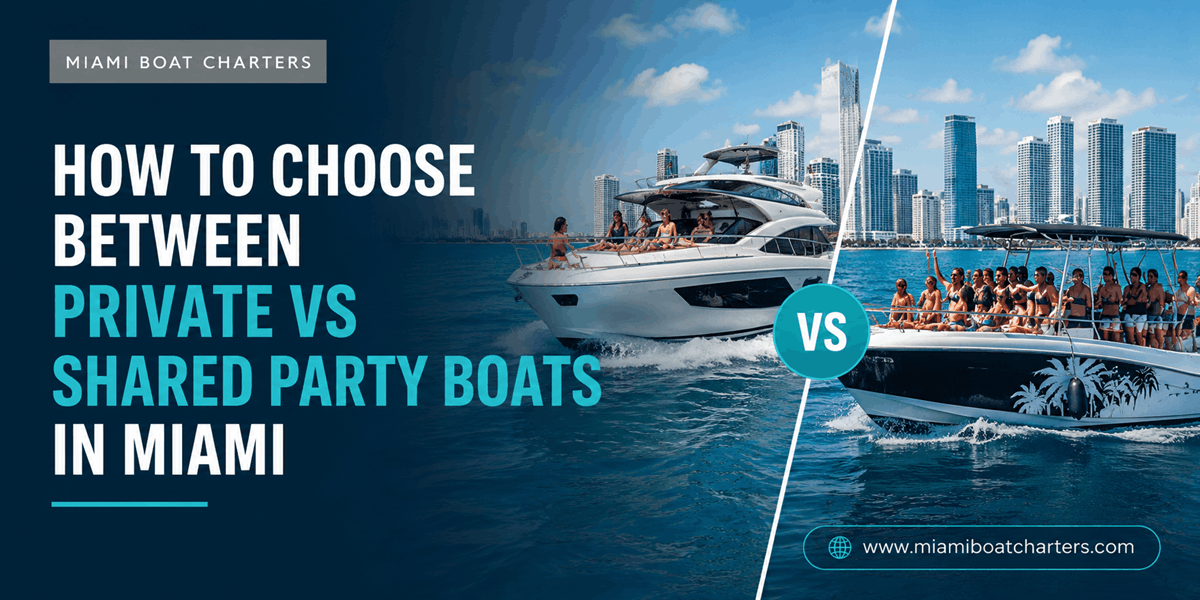 How to Choose Between Private vs Shared Party Boats in Miami