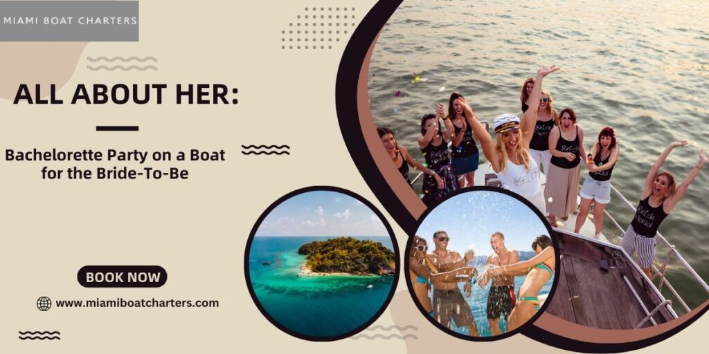 All About Her: Bachelorette Party on a Boat for the Bride-To-Be